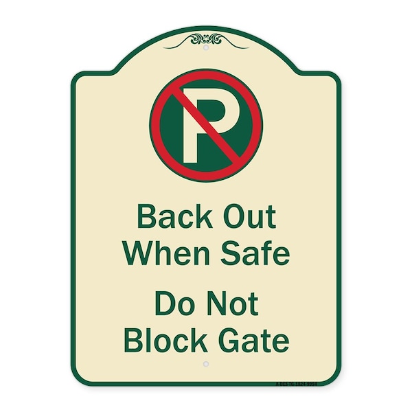 Designer Series-Back Out When Safe Do Not Block Gate With No Parking Symbol, 24" x 18", TG-1824-9994